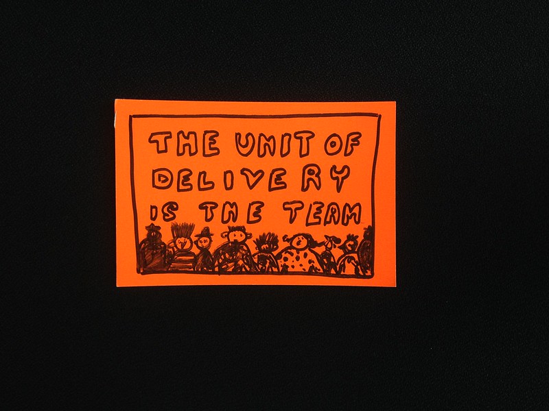 The unit of delivery is the team