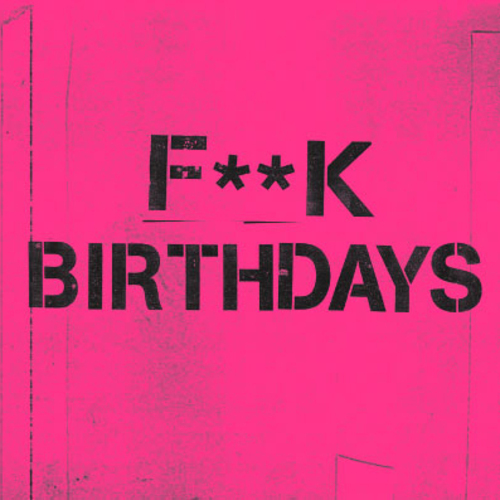 Fuckbirthdaya